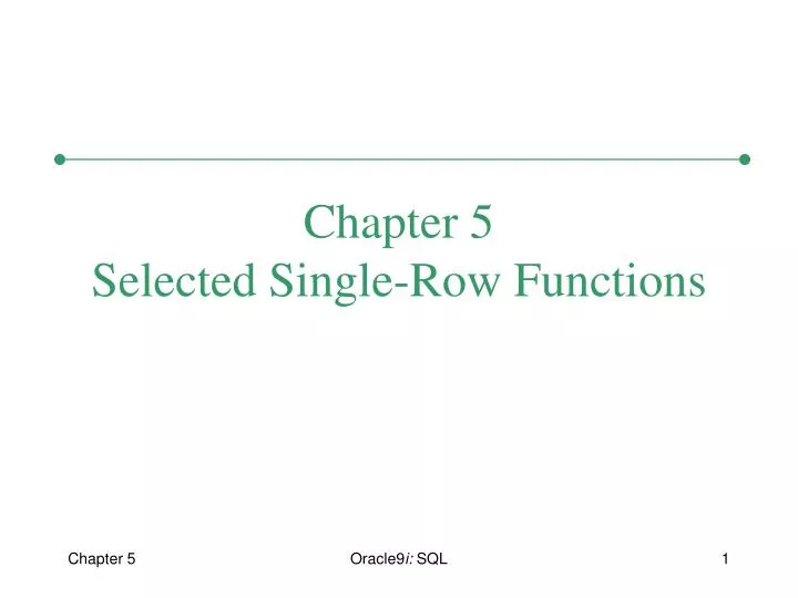 chapter 5 selected single row functions
