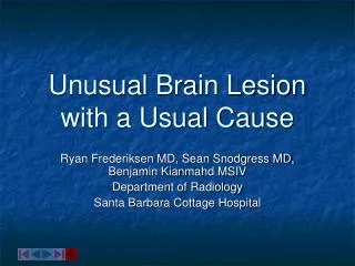 Unusual Brain Lesion with a Usual Cause