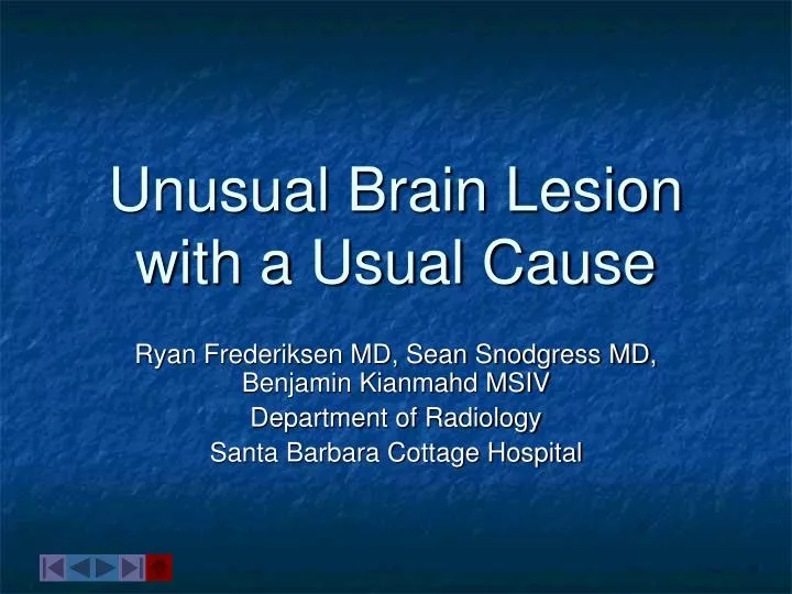 unusual brain lesion with a usual cause
