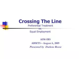 Crossing The Line Preferential Treatment vs. Equal Employment