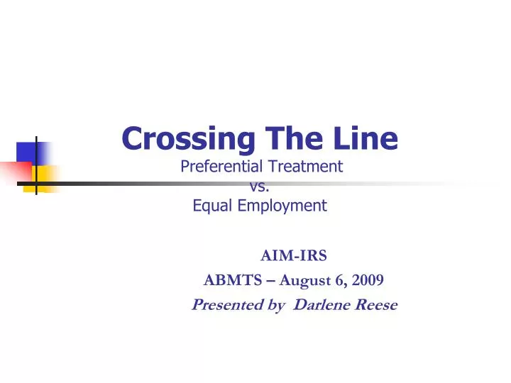 crossing the line preferential treatment vs equal employment