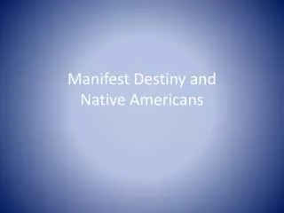 Manifest Destiny and Native Americans