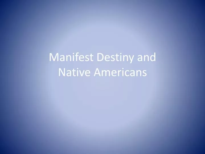 manifest destiny and native americans