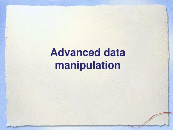 advanced data manipulation