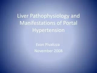 Liver Pathophysiology and Manifestations of Portal Hypertension