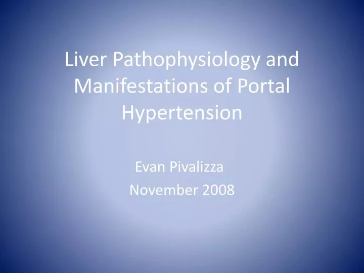 liver pathophysiology and manifestations of portal hypertension
