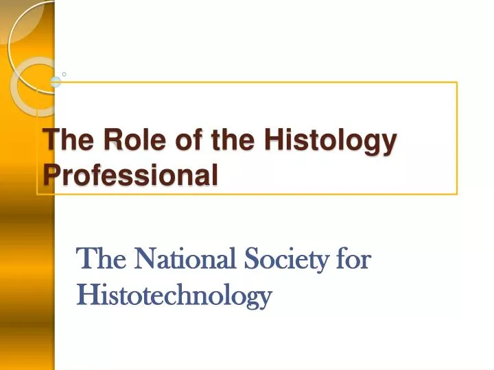 the role of the histology professional