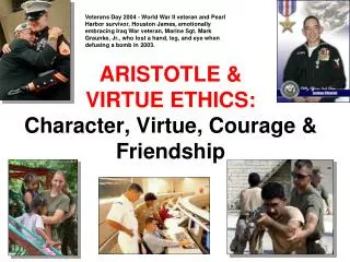 ARISTOTLE &amp; VIRTUE ETHICS: Character, Virtue, Courage &amp; Friendship