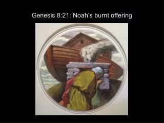 Genesis 8:21: Noah’s burnt offering