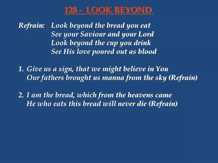 PPT Refrain Look Beyond The Bread You Eat See Your Saviour And Your 