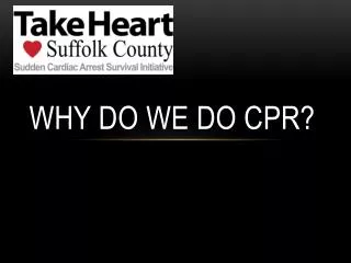 Why do we do CPR?