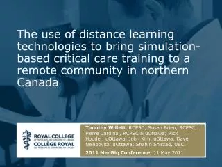 The use of distance learning technologies to bring simulation-based critical care training to a remote community in nort