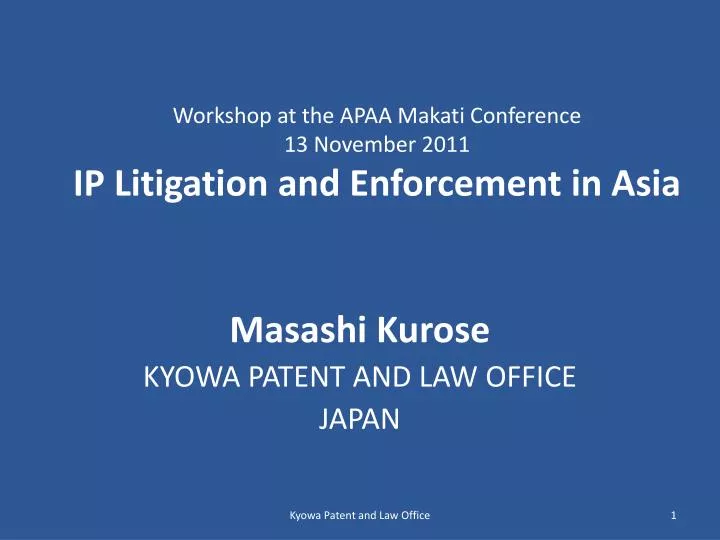 workshop at the apaa makati conference 13 november 2011 ip litigation and enforcement in asia