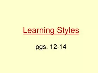 Learning Styles pgs. 12-14