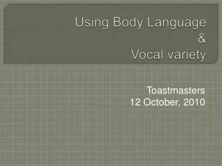 Using Body Language &amp; Vocal variety