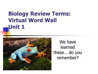 Biology Review Terms: Virtual Word Wall Unit 1