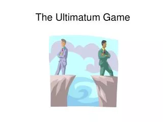 The Ultimatum Game