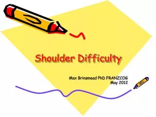 Shoulder Difficulty