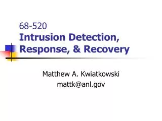 68-520 Intrusion Detection, Response, &amp; Recovery