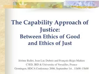 The Capability Approach of Justice: Between Ethics of Good and Ethics of Just