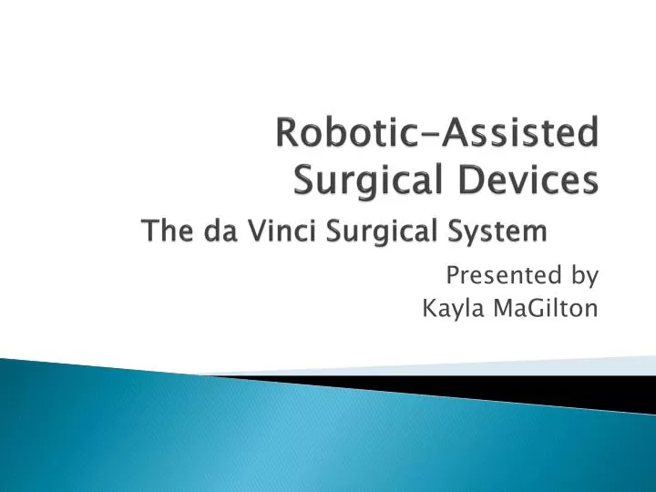robotic assisted surgical devices the da vinci surgical system