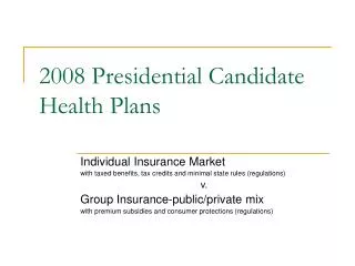 2008 Presidential Candidate Health Plans