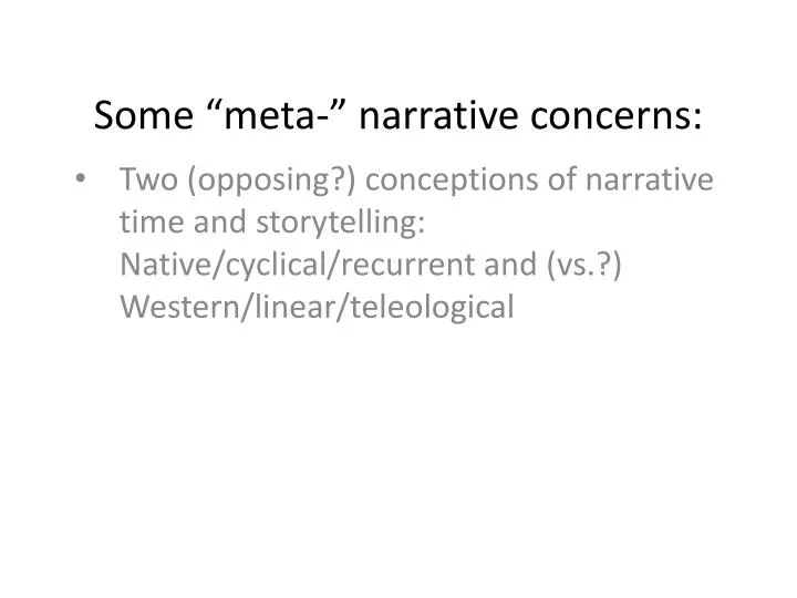 some meta narrative concerns