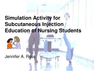 Simulation Activity for Subcutaneous Injection Education of Nursing Students