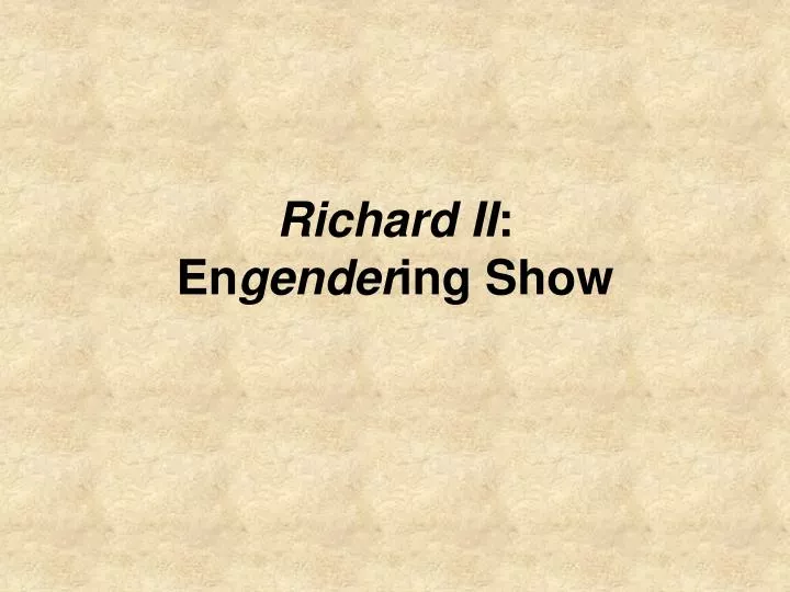 richard ii en gender ing show