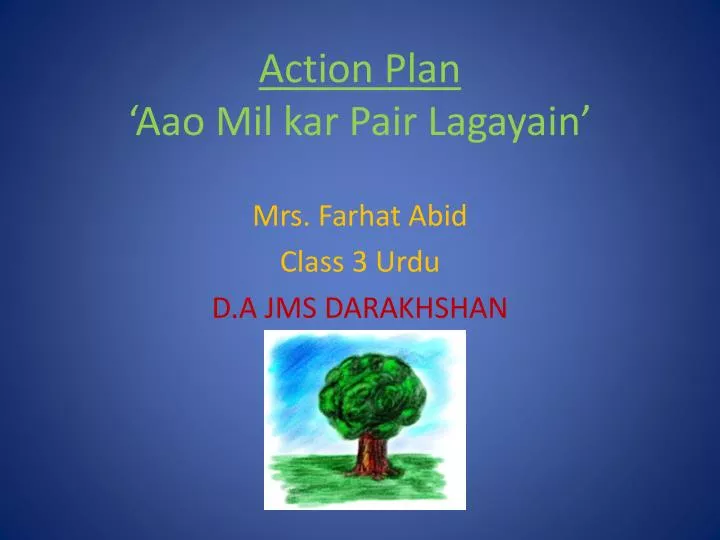 action plan aao mil kar pair lagayain