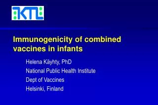 Immunogenicity of combined vaccines in infants