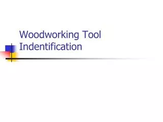 Woodworking Tool Indentification