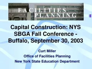 Capital Construction: NYS SBGA Fall Conference - Buffalo, September 30, 2003