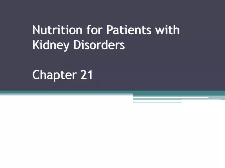 nutrition for patients with kidney disorders chapter 21