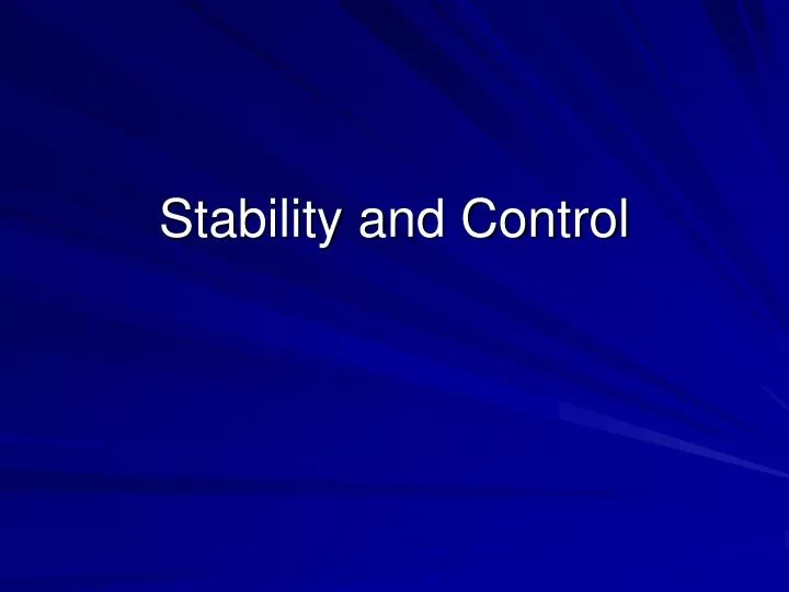 stability and control