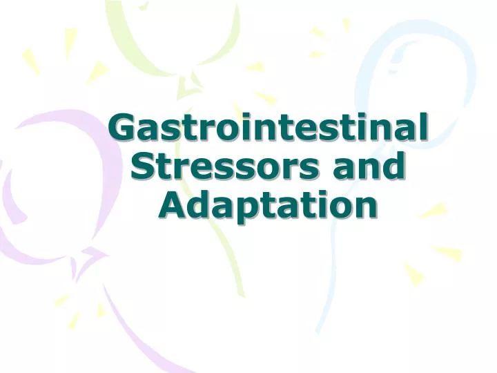 gastrointestinal stressors and adaptation