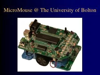 MicroMouse @ The University of Bolton