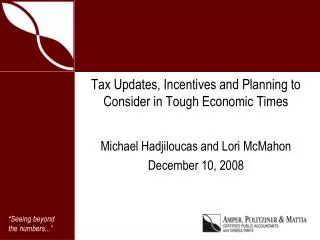 Tax Updates, Incentives and Planning to Consider in Tough Economic Times
