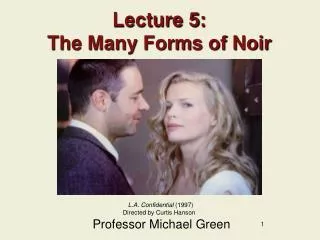 Lecture 5: The Many Forms of Noir