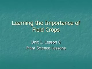 Learning the Importance of Field Crops