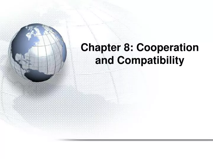 chapter 8 cooperation and compatibility