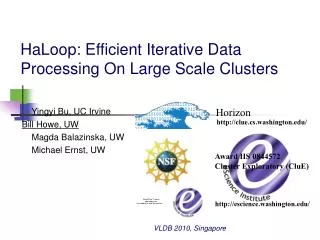 HaLoop: Efficient Iterative Data Processing On Large Scale Clusters