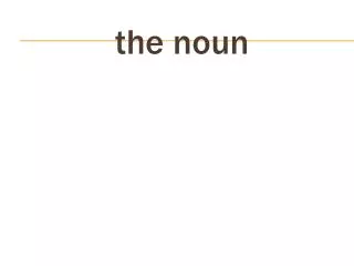 the noun