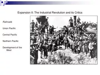 Expansion II: The Industrial Revolution and its Critics