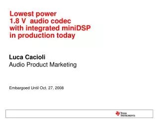 Lowest power 1.8 V audio codec with integrated miniDSP in production today