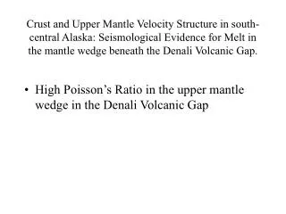 Crust and Upper Mantle Velocity Structure in south-central Alaska: Seismological Evidence for Melt in the mantle wedge b