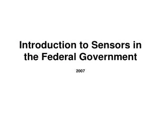 Introduction to Sensors in the Federal Government