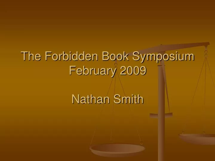 father of the english bible the forbidden book symposium february 2009 nathan smith