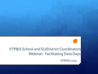 VTPBiS School and SU/District Coordinators Webinar: Facilitating Data Days