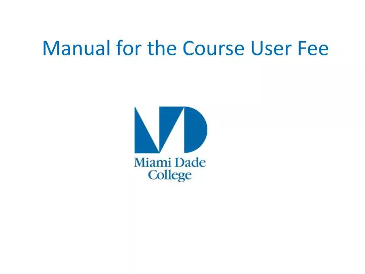 manual for the course user fee